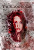 The Blood Room - Alternate Ending #3 (eBook, ePUB) The Blood Room - Alternate Ending #3 (eBook, ePUB)