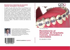 Resistencia al desalojo de brackets nuevos, arenados y reciclados - Sánchez Achío, Tony