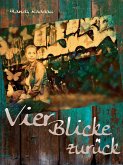 Vier Blicke zurück (eBook, ePUB)