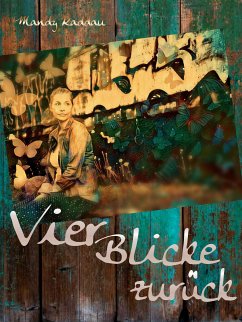 Vier Blicke zurück (eBook, ePUB) - Raddau, Mandy