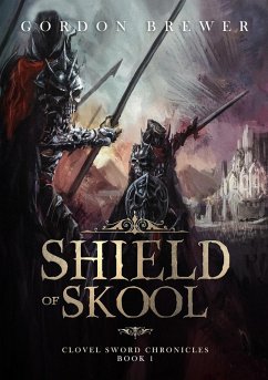 Cover Shield of Skool (Clovel Sword Chronicles, #1) (eBook, ePUB)