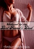 Seduced by my Best Friend's Dad (eBook, ePUB)