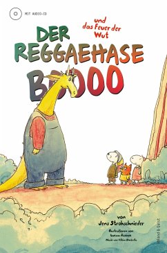 Der Reggaehase Boooo und das Feuer der Wut - Strohschnieder, Jens