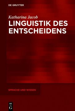 Linguistik des Entscheidens (eBook, ePUB) - Jacob, Katharina