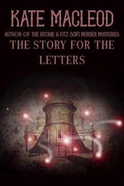 The Story for the Letters (eBook, ePUB) - Macleod, Kate