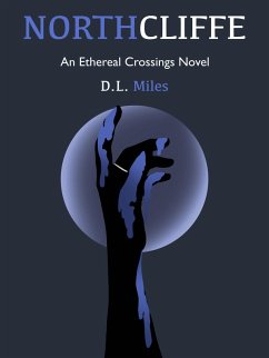 Northcliffe (The Ethereal Crossings, 3) (eBook, ePUB) - D. L. Miles