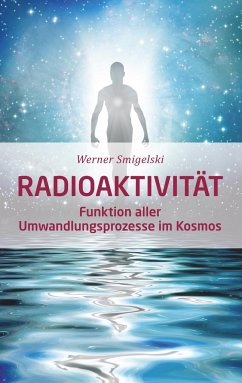 Radioaktivität - Smigelski, Werner