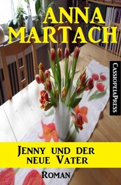 Cover Anna Martach Roman - Jenny und der neue Vater (eBook, ePUB)