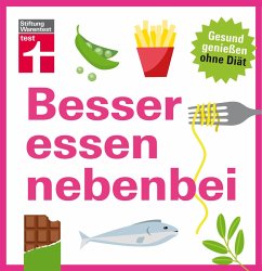 Besser essen nebenbei (eBook, ePUB) - Burger, Kathrin; Büscher, Astrid