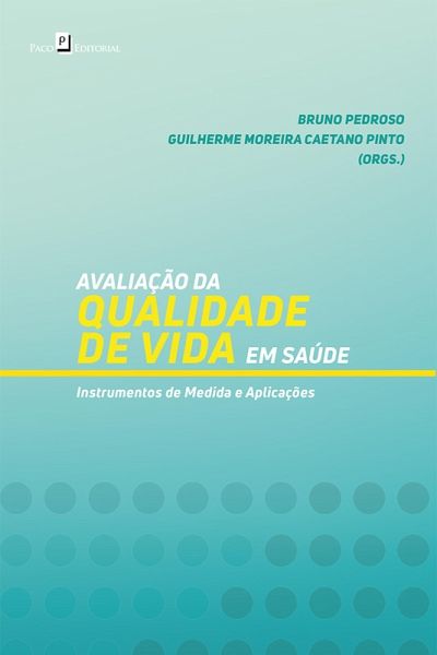 Avaliação da Qualidade de Vida em Saúde (eBook, ePUB) Avaliação da Qualidade de Vida em Saúde (eBook, ePUB)