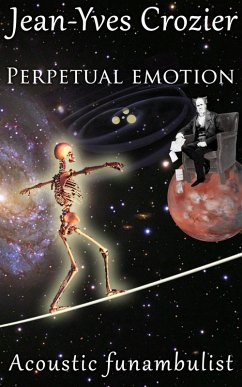 Perpetual Emotion (Acoustic Funambulist, #3) (eBook, ePUB) - Crozier, Jean-Yves