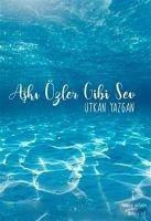 Aski Özler Gibi Sev - Yazgan, Utkan