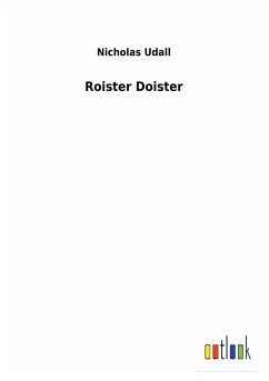 Roister Doister - Udall, Nicholas