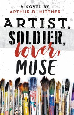 Artist, Soldier, Lover, Muse - Hittner, Arthur D.