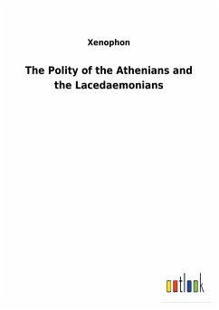 The Polity of the Athenians and the Lacedaemonians - Xenophon