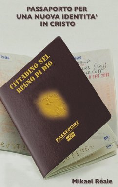 PASSAPORTO PER UNA NUOVA IDENTITA IN CRISTO - Reale, Mikael