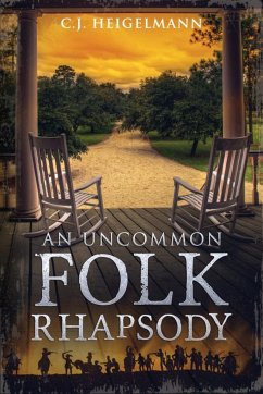 An Uncommon Folk Rhapsody - Heigelmann, C. J.