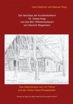 Der Nachlass der Kunsthistorikerin Dr. Gisela Hopp und das Bild >Mühlenbarbeck< von Heinrich Stegemannn (eBook, ePUB)