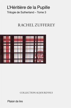 L'Héritière de la Pupille (eBook, ePUB) - Zufferey, Rachel