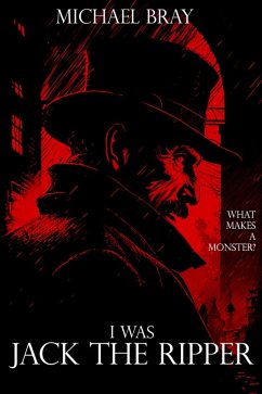 I Was Jack the Ripper (eBook, ePUB) - Bray, Michael