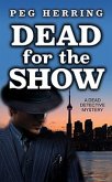 Dead for the Show (The Dead Detective Mysteries, #3) (eBook, ePUB)