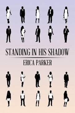 Standing in His Shadow - Parker, Erica