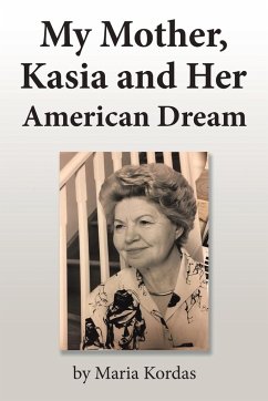 My Mother, Kasia and Her American Dream