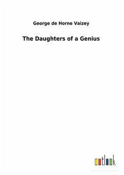 The Daughters of a Genius - Vaizey, George de Horne