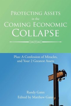 Protecting Assets in the Coming Economic Collapse - Gates, Randy