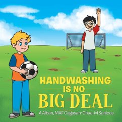 Handwashing is No Big Deal - Alban, A.; Cagayan-Chua, Af; Sanicas, M.