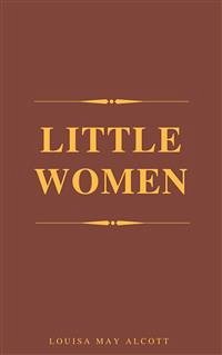 Little Women (eBook, ePUB) - May Alcott, Louisa