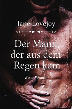 Der Mann, der aus dem Regen kam (eBook, ePUB) - Lovejoy, Jane