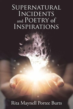 Supernatural Incidents and Poetry of Inspirations - Burts, Rita Maynell