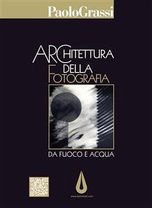 Architettura della Fotografia (eBook, ePUB) - Grassi, Paolo