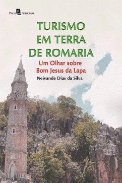 Turismo em Terra de Romaria (eBook, ePUB) - da Silva, Neivande Dias