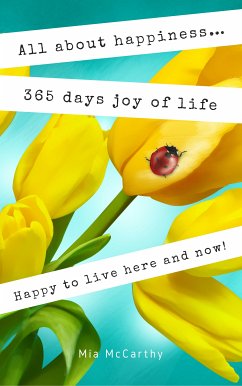 All about happiness ... 365 days joy of life (eBook, ePUB)