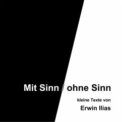 Mit Sinn / ohne Sinn (eBook, ePUB) - Ilias, Erwin