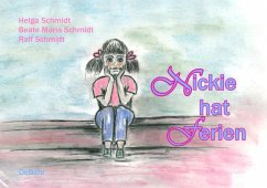 Nickie hat Ferien (eBook, ePUB) - Schmidt, Helga; Schmidt, Beate; Schmidt, Ralf
