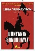 Dünyanin Sonundayiz - Yuknavitch, Lidia