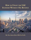How to Uplift the UAE Economy Without Oil Revenue