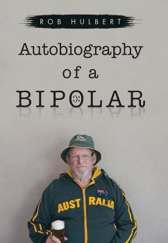 Autobiography of a Bipolar - Hulbert, Rob