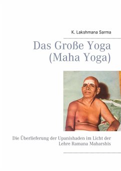 Das Große Yoga (Maha Yoga) - Sarma, K. Lakshmana
