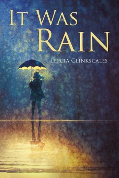 It Was Rain - Clinkscales, Leecia