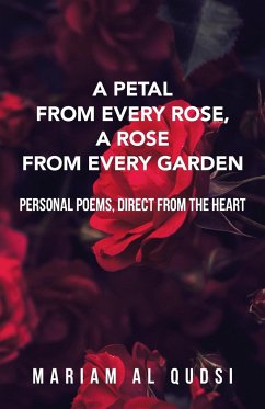 A Petal from Every Rose, A Rose from Every Garden - Al Qudsi, Mariam