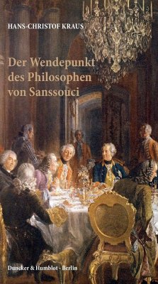 Der Wendepunkt des Philosophen von Sanssouci. - Kraus, Hans-Christof
