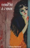 Renaître à l'envie (eBook, ePUB)