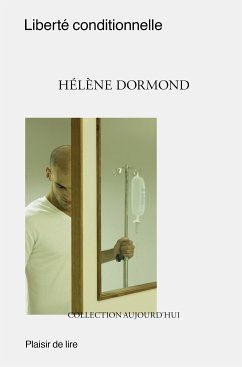 Liberté conditionnelle (eBook, ePUB) - Dormond, Hélène