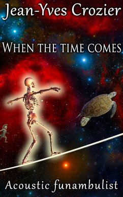 Cover When The Time Comes (Acoustic Funambulist, #12) (eBook, ePUB)