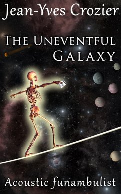 Cover The Uneventful Galaxy (Acoustic Funambulist, #4) (eBook, ePUB)