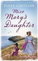 Miss Mary's Daughter - Costeloe, Diney